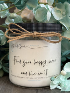 FIND YOUR HAPPY PLACE AND LIVE IN IT (11oz)